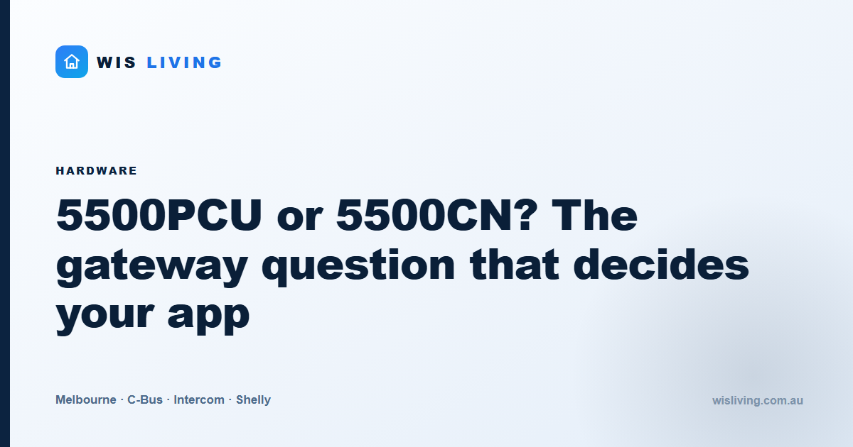 5500PCU or 5500CN? The gateway question that decides your app